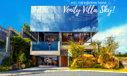 Venity Villa Sky - Biệt thự gương độc lạ, thoáng nhìn là đắm say
