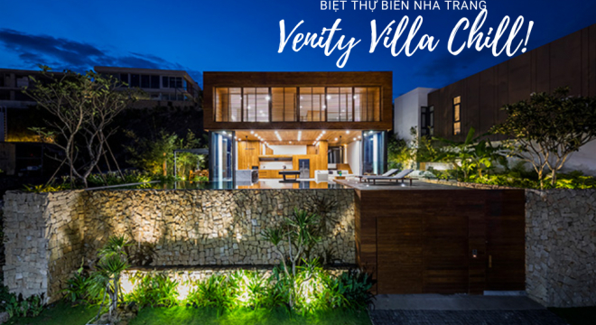 Khám phá Venity Villa Chill -  biệt thự gỗ sang trọng giữa lòng Nha Trang lộng gió