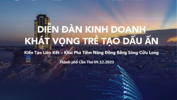 Diễn đàn Kinh doanh - Khát vọng trẻ tạo dấu ấn: Kiến tạo liên kết - khai phá tiềm năng khu vực Đồng bằng Sông Cửu Long
