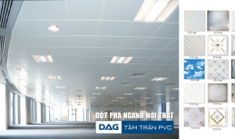 Tấm trần thả PVC của DAG bước đột phá trong ngành nội thất