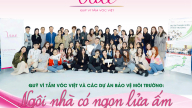 Quỹ Vì Tầm Vóc Việt và các dự án bảo vệ môi trường: Ngôi nhà có ngọn lửa ấm