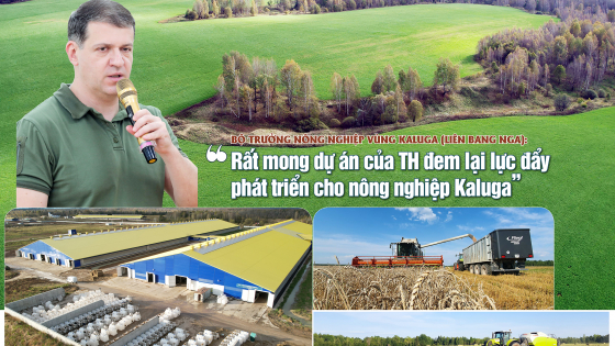 Bộ trưởng Nông nghiệp vùng Kaluga (Nga): \'Rất mong dự án của TH đem lại lực đẩy  phát triển cho nông nghiệp Kaluga”