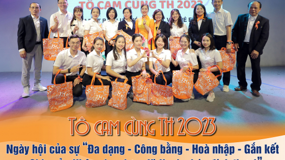 Tô cam cùng TH 2023 – Ngày hội của sự “Đa dạng - Công bằng - Hoà Nhập - Gắn kết - Chia sẻ - Không bạo lực - Vì Hạnh Phúc đích thực!”