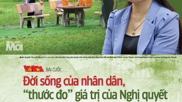 Đời sống của nhân dân - “thước đo” giá trị của Nghị quyết