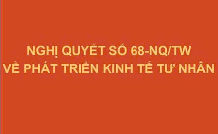 TOÀN VĂN: Nghị quyết số 68-NQ/TW về phát triển kinh tế tư nhân