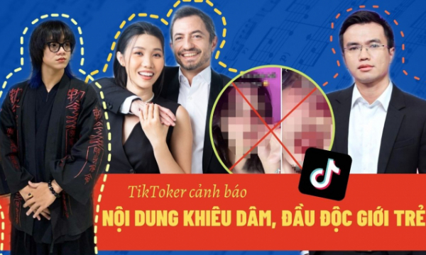 Bát nháo nội dung bẩn trên TikTok: Tràn lan clip khiêu dâm, độc hại