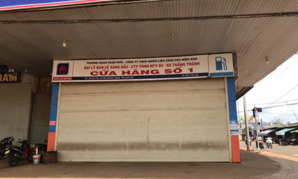 Đắk Lắk: Hàng loạt cửa hàng xăng dầu đóng cửa vì... hết xăng!
