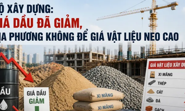 Bộ Xây dựng yêu cầu địa phương không để giá vật liệu tiếp tục neo cao