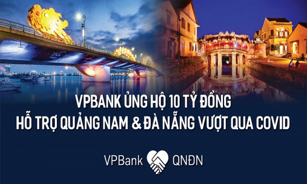 VPBank ủng hộ 10 tỷ đồng cho Đà Nẵng, Quảng Nam chống dịch