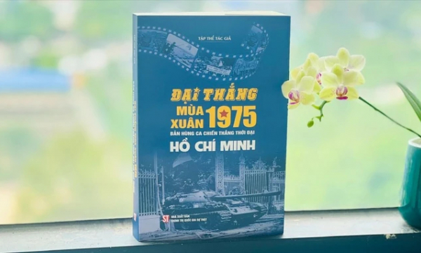 Đại thắng mùa Xuân 1975 - Bản hùng ca chiến thắng thời đại Hồ Chí Minh