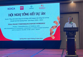 Tổng kết dự án “Hỗ trợ phục hồi chức năng và cải thiện chất lượng cuộc sống cho người khuyết tật tỉnh Quảng Nam” giai đoạn 2021 – 2023