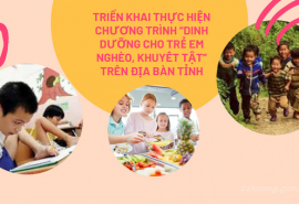 Triển khai thực hiện chương trình “Dinh dưỡng cho trẻ em nghèo, khuyết tật” trên địa bàn tỉnh Đắk Nông