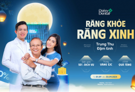 'Răng khỏe răng xinh - Trung thu đậm tình' với ưu đãi lên đến 50% tại Nha khoa Quốc tế DAISY