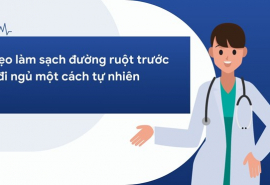 4 mẹo làm sạch đường ruột một cách tự nhiên trước khi đi ngủ