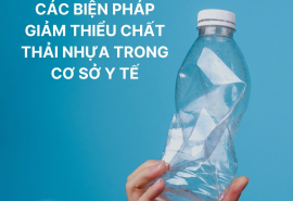 Các biện pháp giảm thiểu chất thải nhựa trong cơ sở y tế