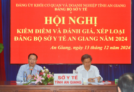 Hội nghị kiểm điểm và đánh giá, xếp loại Đảng bộ Sở Y tế An Giang năm 2024