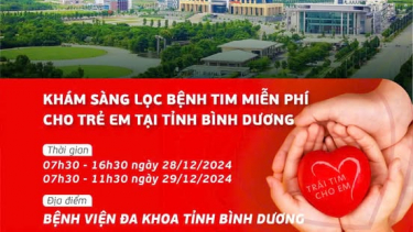 Bình Dương: Khám sàng lọc miễn phí bệnh tim bẩm sinh cho trẻ em dưới 18 tuổi