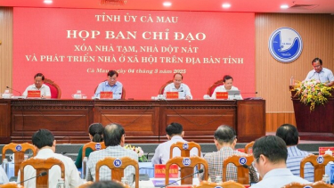 Cà Mau: Họp Ban Chỉ đạo xóa nhà tạm, nhà dột nát và phát triển nhà ở xã hội trên địa bàn tỉnh