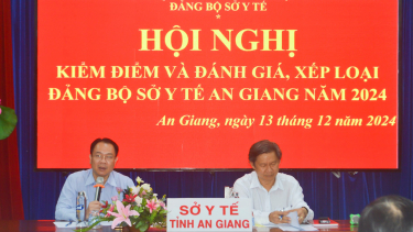 Hội nghị kiểm điểm và đánh giá, xếp loại Đảng bộ Sở Y tế An Giang năm 2024